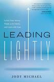 Jody Michael Leading Lightly Lower Your Stress Think With Clarity And Lead W 