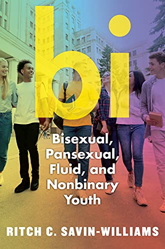 Ritch C. Savin Williams Bi Bisexual Pansexual Fluid And Nonbinary Youth 