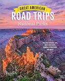 Reader's Digest Great American Road Trips National Parks Discover Insider Tips Must See Stops Nearby Att 