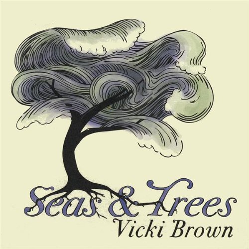 Vicki Brown/Seas & Trees