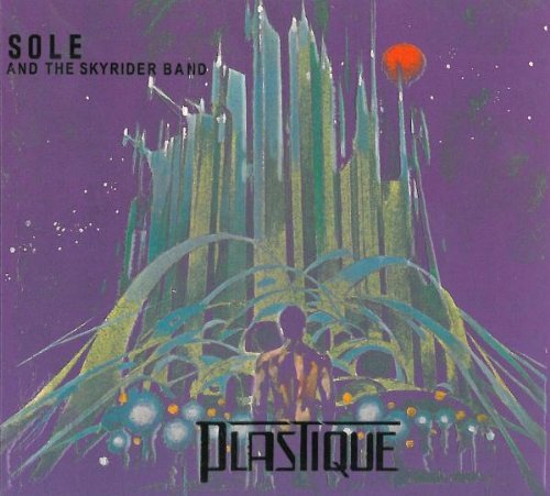 Sole & The Skyrider Band/Plastique