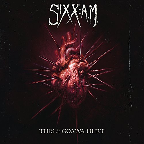 Sixx:A.M./This Is Gonna Hurt