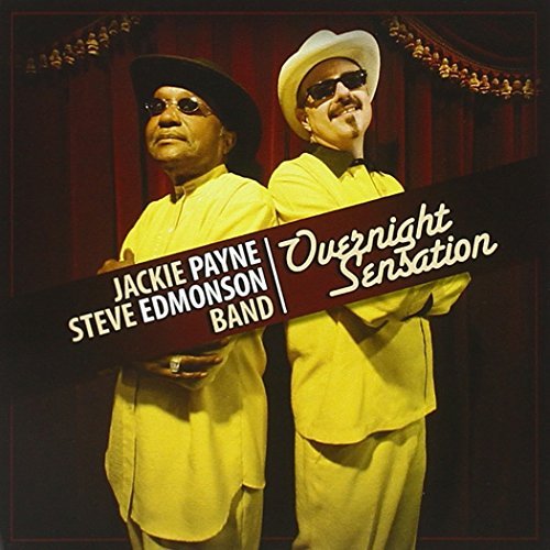 Jackie Payne Steve Edmonson Band/Overnight Sensation