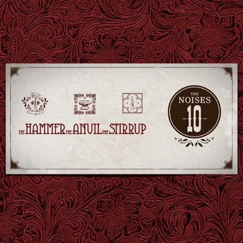 Noises 10/Hammer The Anvil The Stirrup