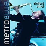 Richard Elliot Metro Blue 