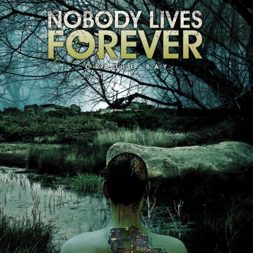 Nobody Lives Forever/Cradle Bay@Explicit