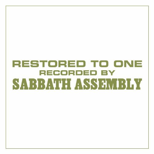 SABBATH ASSEMBLY/RESTORED TO ONE