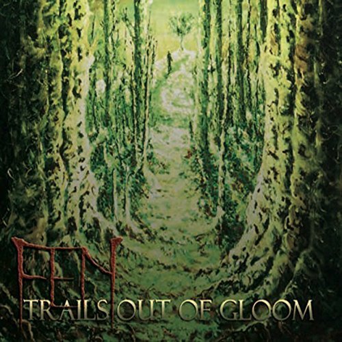 Fen/Trails Out Of Gloom