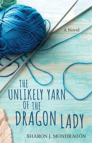 Sharon Mondrag?n The Unlikely Yarn Of The Dragon Lady 