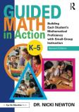 Nicki Newton Guided Math In Action Building Each Student's Mathematical Proficiency 0002 Edition; 