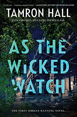 Tamron Hall/As the Wicked Watch@ The First Jordan Manning Novel