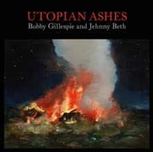 Bobby Gillespie & Jehnny Beth/Utopia Ashes (Colored Vinyl)