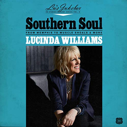 Lucinda Williams/Lu's Jukebox Vol. 2: Southern Soul: From Memphis To Muscle Shoals
