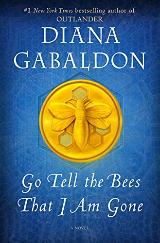 Diana Gabaldon Go Tell The Bees That I Am Gone 