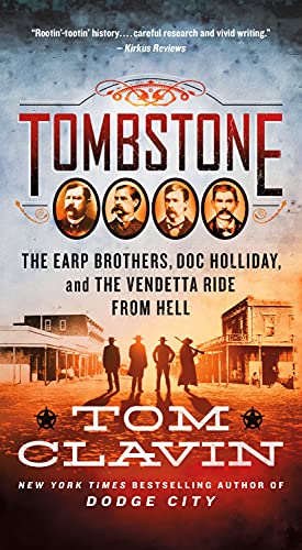 Tom Clavin/Tombstone@ The Earp Brothers, Doc Holliday, and the Vendetta