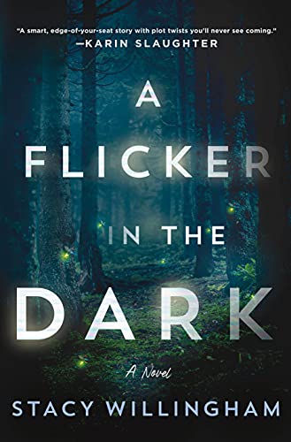 Stacy Willingham/A Flicker in the Dark