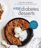 Mary Ellen Phipps The Easy Diabetes Desserts Book Blood Sugar Friendly Versions Of Your Favorite Tr 