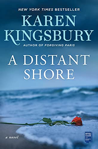 Karen Kingsbury/A Distant Shore