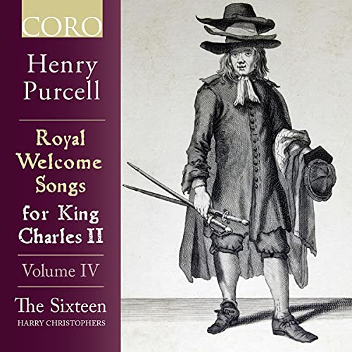 Purcell / Sixteen / Christophe/Royal Welcome Songs 4