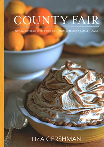Liza Gershman County Fair Nostalgic Blue Ribbon Recipes From America's Smal 