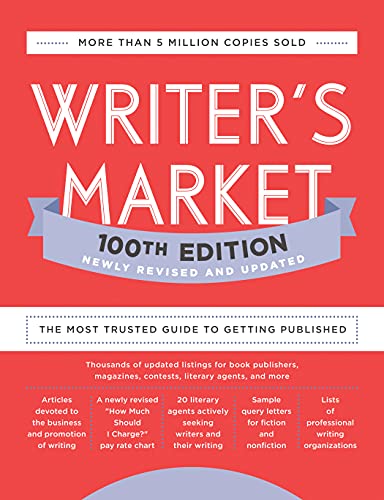 Robert Lee Brewer Writer's Market 100th Edition The Most Trusted Guide To Getting Published 