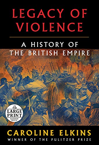 Caroline Elkins/Legacy of Violence@A History of the British Empire@LARGE PRINT