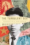 Charles N. Li The Turbulent Sea Passage To A New World 