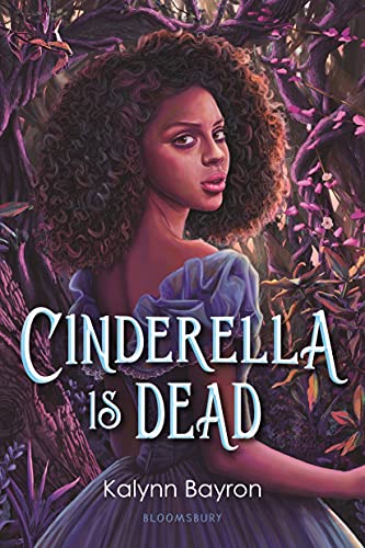 Kalynn Bayron/Cinderella Is Dead