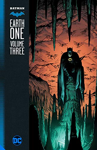 Geoff Johns/Batman: Earth One, Volume 3