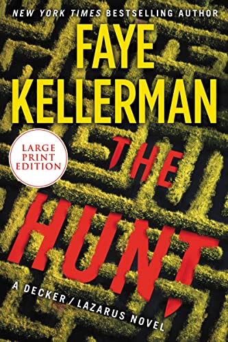 Faye Kellerman/The Hunt@ A Decker/Lazarus Novel@LARGE PRINT