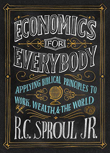 Sproul R. C. Jr. Economics For Everybody DVD And Study Guide 