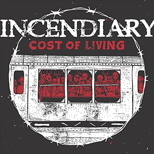 Incendiary/Cost Of Living
