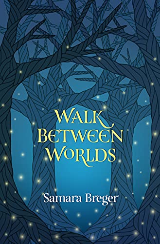 Samara Breger Breger Samara Walk Between Worlds 