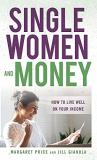 Margaret Price Single Women And Money How To Live Well On Your Income 