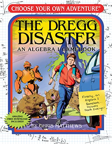 Chris Matthews The Dregg Disaster An Algebra 1 Workbook 