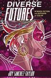Joy Sanchez Taylor Diverse Futures Science Fiction And Authors Of Color 