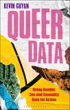 Kevin Guyan Queer Data Using Gender Sex And Sexuality Data For Action 