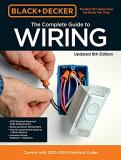 Editors Of Cool Springs Press Black & Decker The Complete Guide To Wiring Update Current With 2020 2023 Electrical Codes 