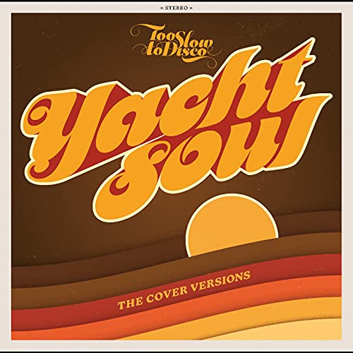 Too Slow To Disco Presents/Yacht Soul Covers