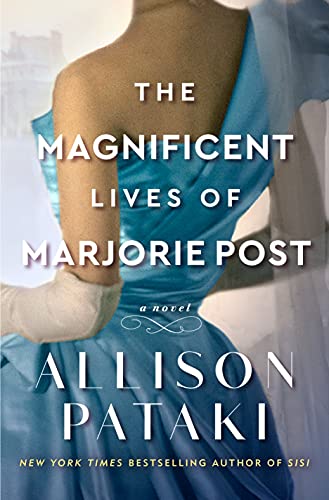 Allison Pataki/The Magnificent Lives of Marjorie Post