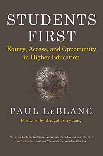 Paul Leblanc Students First Equity Access And Opportunity In Higher Educati 
