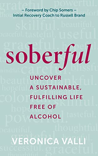 Veronica Valli Soberful Uncover A Sustainable Fulfilling Life Free Of Al 