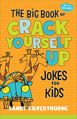 Sandy Silverthorne/The Big Book of Crack Yourself Up Jokes for Kids@Repackaged