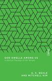 G. K. Beale God Dwells Among Us A Biblical Theology Of The Temple 