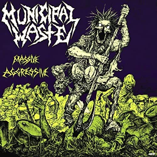 Municipal Waste/Massive Aggressive