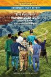 National Academies Of Sciences Engineeri The Future Of Nursing 2020 2030 Charting A Path To Achieve Health Equity 
