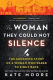 Kate Moore The Woman They Could Not Silence The Shocking Story Of A Woman Who Dared To Fight 