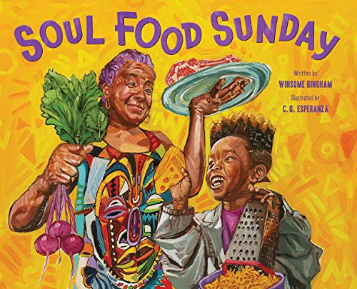 Winsome Bingham Soul Food Sunday A Picture Book 