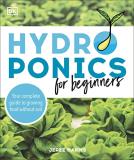 Jeree Harms Hydroponics For Beginners Your Complete Guide To Growing Food Without Soil 