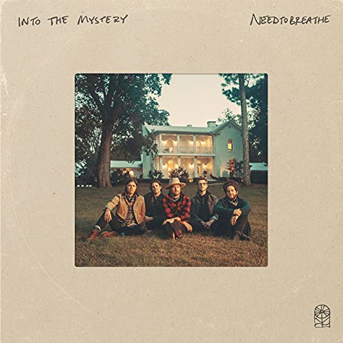 NEEDTOBREATHE/Into The Mystery